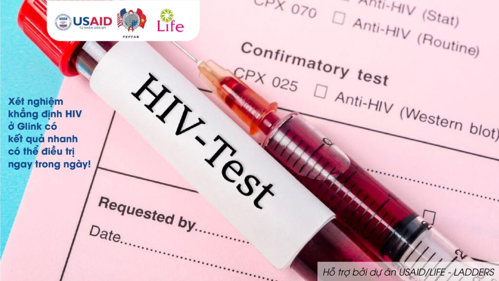 Vì sao cần xét nghiệm khẳng định HIV Glink